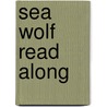 Sea Wolf Read Along door Jack London