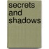 Secrets and Shadows