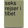 Seks rejser i Tibet by Jens Walter