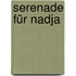 Serenade für Nadja