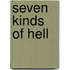 Seven Kinds of Hell