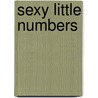 Sexy Little Numbers door Paul B. Brown