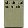 Shades of Surrender by Sourcebooks Inc
