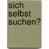 Sich selbst suchen?