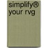 Simplify® Your Rvg