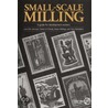 Small-scale Milling by Lars-Ove Jonsson