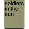 Soldiers in the Sun by Michael Winston