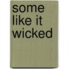 Some Like It Wicked door Stacey Kennedy