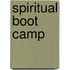 Spiritual Boot Camp