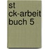 St Ck-Arbeit Buch 5