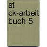St Ck-Arbeit Buch 5 by Dietrich Neuhaus