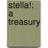 Stella!: A Treasury