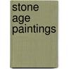 Stone Age Paintings door Selwyn H. Dewdney