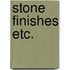 Stone Finishes Etc.