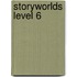 Storyworlds Level 6
