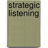 Strategic Listening door Mary Freday