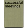 Successful Meetings by Professor John Hughes