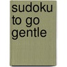Sudoku To Go Gentle door Michael Mepham