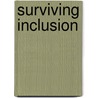 Surviving Inclusion by Kay Johnson Lehmann
