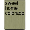 Sweet Home Colorado door C.C. Coburn