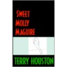 Sweet Molly Maguire door Terry Houston