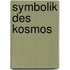 Symbolik des Kosmos door Eduin Bauer