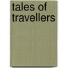 Tales of Travellers by Tales Of Travellers