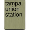 Tampa Union Station door Jackson McQuigg