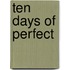 Ten Days of Perfect