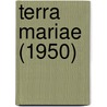 Terra Mariae (1950) by University Of Maryland