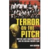 Terror On The Pitch door Adam Robinson