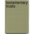 Testamentary Trusts
