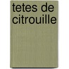 Tetes de Citrouille by Wendell Minor