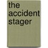 The Accident Stager