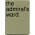 The Admiral's Ward.