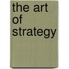The Art of Strategy door Dean Marquis