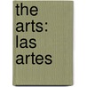 The Arts: Las Artes door Karen Durrie