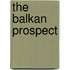 The Balkan Prospect