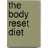 The Body Reset Diet