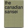 The Canadian Sansei by Tomoko Makabe