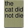 The Cat Did Not Die by Inger Frimansson