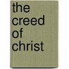The Creed of Christ door Gerald Heard