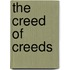 The Creed of Creeds