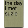 The Day I Met Suzie by Chris Higgins