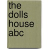The Dolls House Abc door Jorma Havia