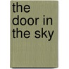 The Door in the Sky door Sandy Klein Bernstein