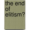 The End of Elitism? door R.M.O. Pritchard