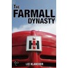 The Farmall Dynasty door Lee Klancher