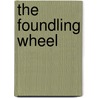 The Foundling Wheel door Blas Falconer