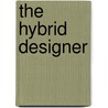 The Hybrid Designer door Jaime Barrett